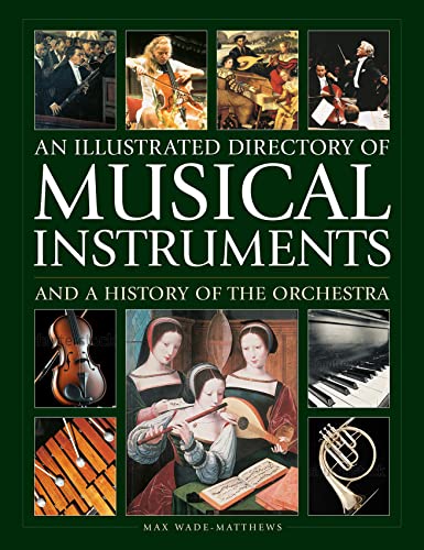 An Illustrated Directory of Musical Instruments and a History of the Orchestra An Illustrated Directory of Musical Instruments and a History of the Orchestra von Lorenz Books