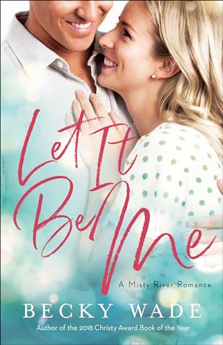 Let It Be Me (Misty River, 2) von Bethany House Publishers