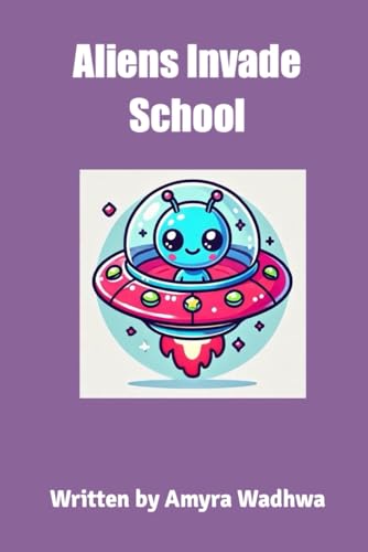 ALIENS INVADE SCHOOL von BriBooks