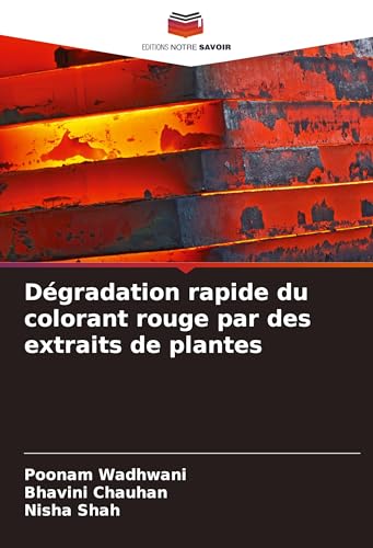 Dégradation rapide du colorant rouge par des extraits de plantes von VDM Verlag