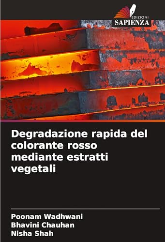 Degradazione rapida del colorante rosso mediante estratti vegetali von VDM Verlag