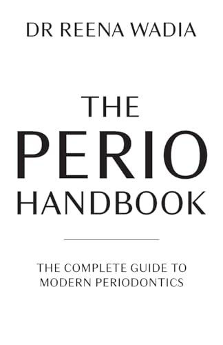 The Perio Handbook: The complete guide to modern periodontics von Rethink Press