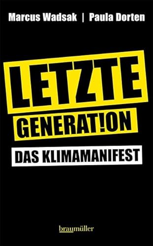 Letzte Generation: Das Klimamanifest von Braumüller