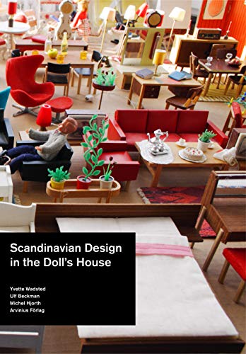 Scandinavian Design in the Doll's House: 1950-2000 von Grehge