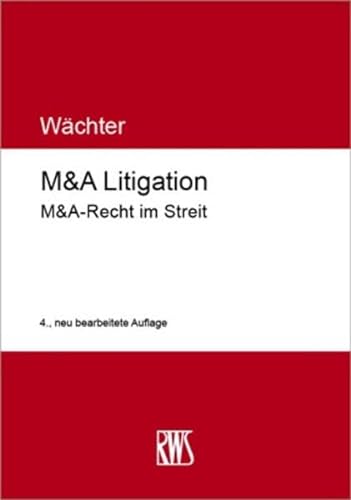 M&A Litigation: M&A-Recht im Streit von RWS Verlag