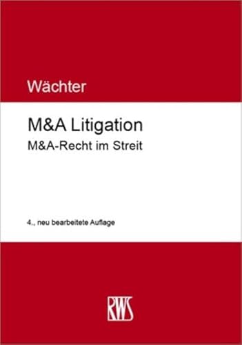 M&A Litigation: M&A-Recht im Streit