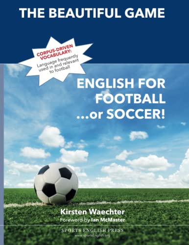 The Beautiful Game: English for Football...or Soccer (Learn English for Sports) von Sports English Press