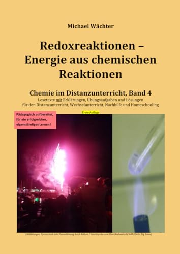 Redoxreaktionen - Energie aus chemischen Reaktionen: Chemie im Distanzunterricht, Band 4