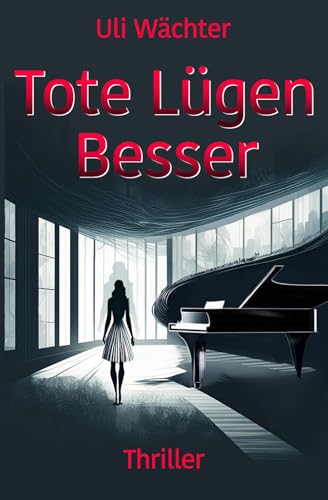 Tote Lügen Besser (Capitán Centuron Reihe, Band 4)