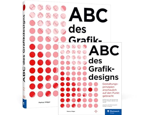 ABC des Grafikdesigns: Gestaltungsprinzipien anschaulich auf den Punkt gebracht von Rheinwerk