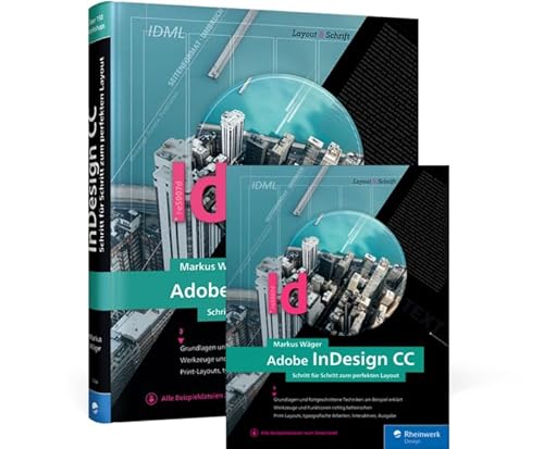 Adobe InDesign CC: Schritt für Schritt zum perfekten Layout von Rheinwerk
