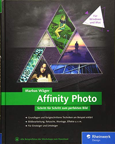 Affinity Photo: Aktuell zur Version 1.5 für Windows und Mac von Rheinwerk Verlag