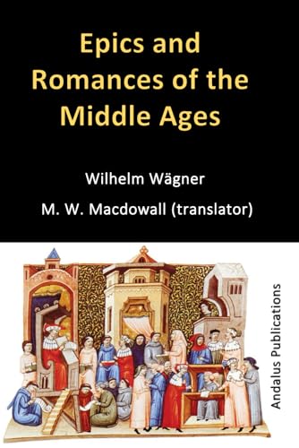 Epics and Romances of the Middle Ages von Independently published