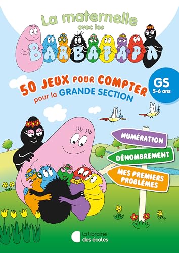 50 jeux pour compter avec les Barbapapa - GS (2024): Pour consolider tous les apprentissages von LIB DES ECOLES