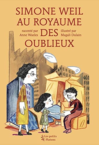 Simone Weil au royaume des Oublieux von PETITS PLATONS