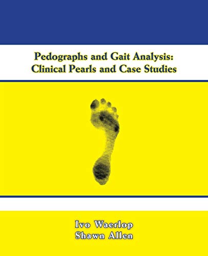 Pedographs and Gait Analysis: Clinical Pearls and Case Studies von Trafford Publishing
