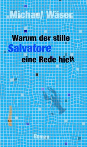 Warum der stille Salvatore eine Rede hielt: Roman aus einem fiktiven Bürgerkrieg