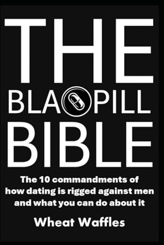 The Blackpill Bible von Independently published