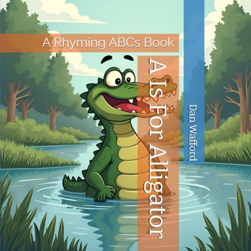 A Is For Alligator: A Rhyming ABCs Book von Independently published