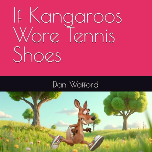 If Kangaroos Wore Tennis Shoes von Independently published
