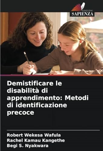 Demistificare le disabilità di apprendimento: Metodi di identificazione precoce von Edizioni Sapienza