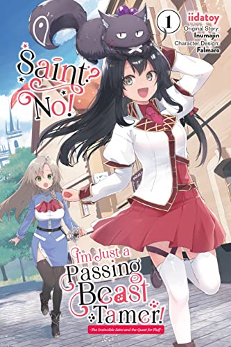 Saint? Nope, Just a Monster Tamer Passing Through, Vol. 1: The Invincible Saint and the Quest for Fluff (SAINT NOPE MONSTER TAMER PASSING THROUGH GN, Band 1) von Yen Press