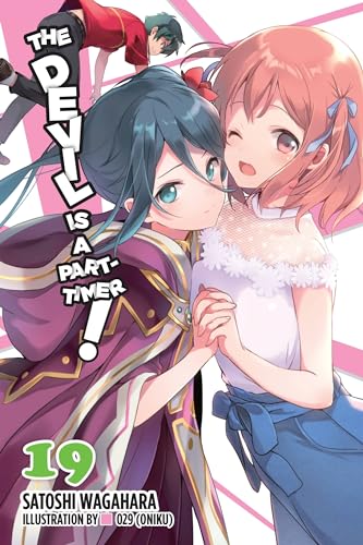 The Devil Is a Part-Timer!, Vol. 19 (light novel): Volume 19 (DEVIL IS PART TIMER LIGHT NOVEL SC, Band 19)