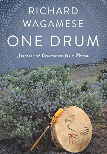 One Drum: Stories and Ceremonies for a Planet One Drum: Stories and Ceremonies for a Planet