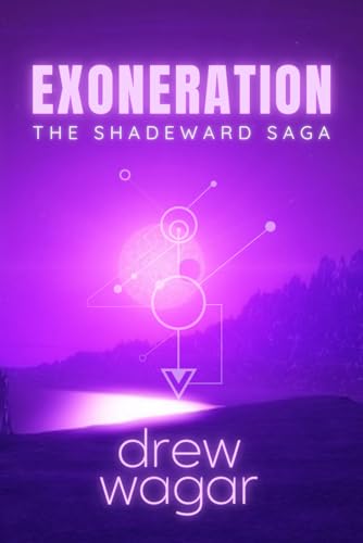 Exoneration: The Shadeward Saga, Book Two von Dawn Rite Publishing