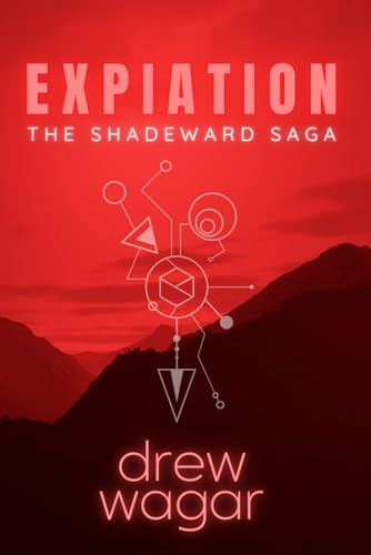 Expiation: The Shadeward Saga, Book Four von Dawn Rite Publishing