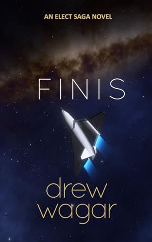 The Elect Saga : Finis : (Book 4)