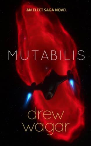 The Elect Saga : Mutabilis : (Book 2)