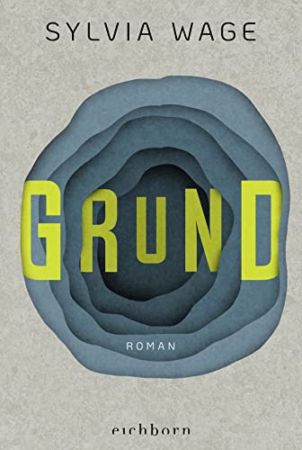 Grund: Roman von Eichborn