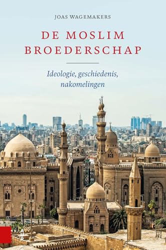 De Moslimbroederschap: ideologie, geschiedenis, nakomelingen von Amsterdam University Press