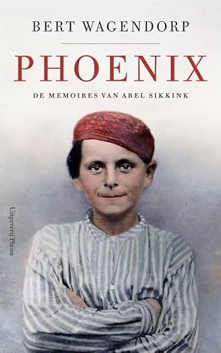 Phoenix: de memoires van Abel Sikkink (De memoires van Abel Sikkink, 1) von Uitgeverij Pluim