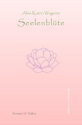 Seelenblüte: Gedichte