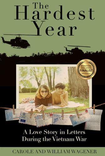 The Hardest Year: A Love Story in Letters During the Vietnam War The Hardest Year: A Love Story in Letters During the Vietnam War von Wise Media Group