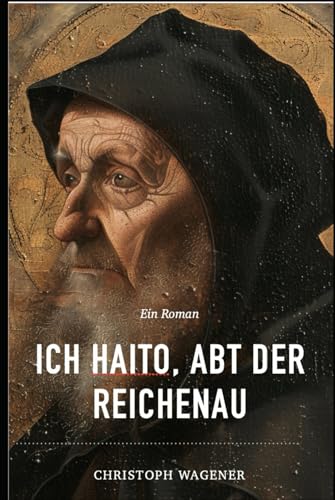 Ich Haito, Abt der Reichenau von Independently published