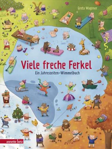 Viele freche Ferkel - Ein Pappbilderbuch voller niedlicher Haus- und Wildschweinchen: Ein Jahreszeiten-Wimmelbuch Viele freche Ferkel - Ein Pappbilderbuch voller niedlicher Haus- und Wildschweinchen: Ein Jahreszeiten-Wimmelbuch