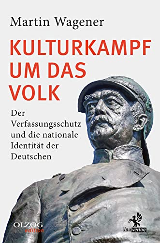 Kulturkampf um das Volk: Der Verfassungsschutz und die nationale Identität der Deutschen von HoundPaws
