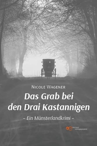 DAS GRAB BEI DEN DRAI KASTANNIGEN: Ein Münsterlandkrimi (Universum)