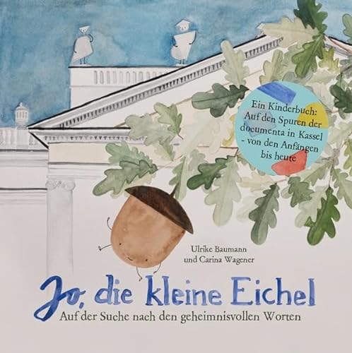 Jo, die kleine Eichel: Auf der Suche nach den geheimnisvollen Worten von Verlag Winfried Jenior