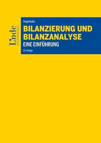 Bilanzierung und Bilanzanalyse: Eine Einführung (Linde Lehrbuch)