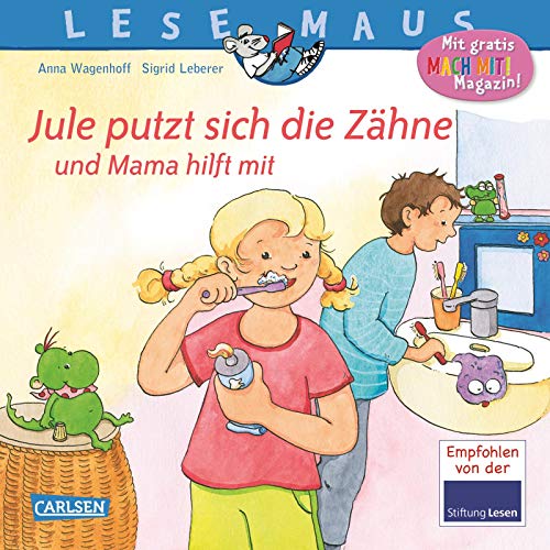 LESEMAUS 138: Jule putzt sich die Zähne – und Mama hilft mit: Fröhliches Bilderbuch über die richtige Zahnpflege | für Kinder ab 3 Jahren (138)