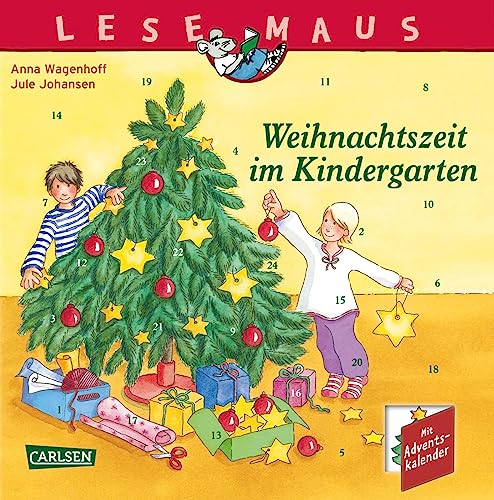 LESEMAUS 24: Weihnachtszeit im Kindergarten: 24 kurze Vorlesegeschichten für jeden Tag und ein bunter Adventskalender | Mit 24 Adventskalendergeschichten ab 3 Jahren (24) von Carlsen