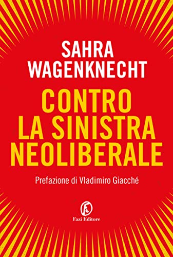 Contro la sinistra neoliberale (Le terre)