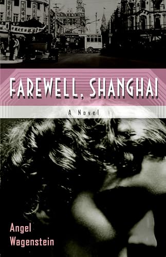 Farewell, Shanghai: A Novel von Other Press