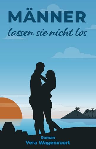 Männer lassen sie nicht los: Lydia sucht die Liebe: Roman: Die bewegende Geschichte einer Frau, die sich aus den Fängen toxischer Beziehungen befreien ... (Coaching-Sommer - Liebes-Romane) von Vera Litti