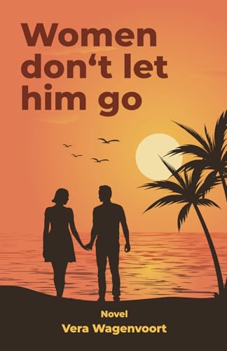 Women don't let him go: A successful man in his forties is in a crisis. What to do? (Coaching Summer - Romance Novel, Band 1)