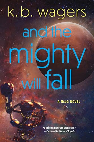 And the Mighty Will Fall: A NeoG Novel: A High-Stakes Space Opera of Unyielding Courage, Brace for an Explosive Showdown (NeoG, 4, Band 4) von Harper Voyager